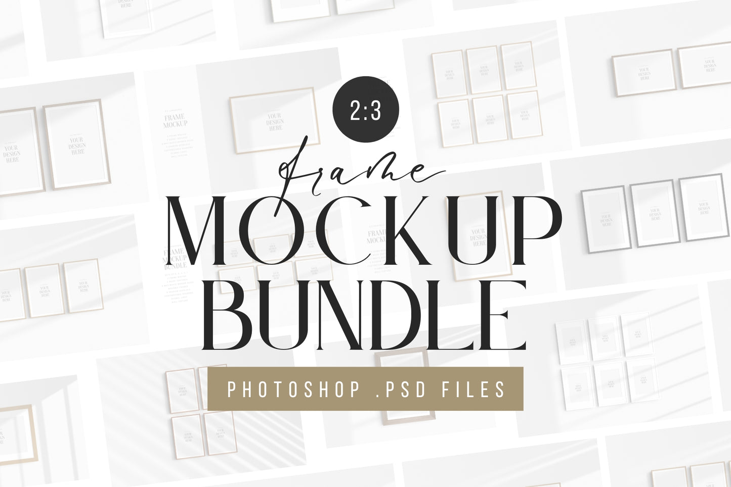 Frame Mockup Bundle 2:3 | 3:2 | Vertical and Horizontal Frame Mockups | Single Frames and Sets of 2, 3, 4, 6 | PSD