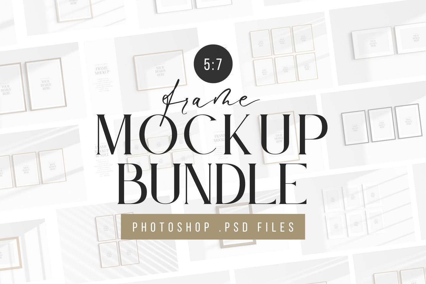 Frame Mockup Bundle 5:7 A4 | 7:5 | Vertical and Horizontal Frame Mockups | Single Frames and Sets of 2, 3, 4, 6 | PSD