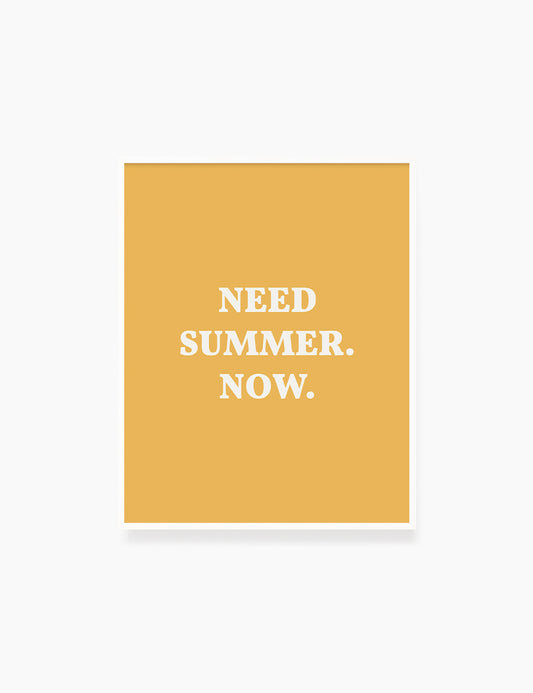 NEED SUMMER. NOW. Summer Quote. Yellow. Printable Wall Art Quote.