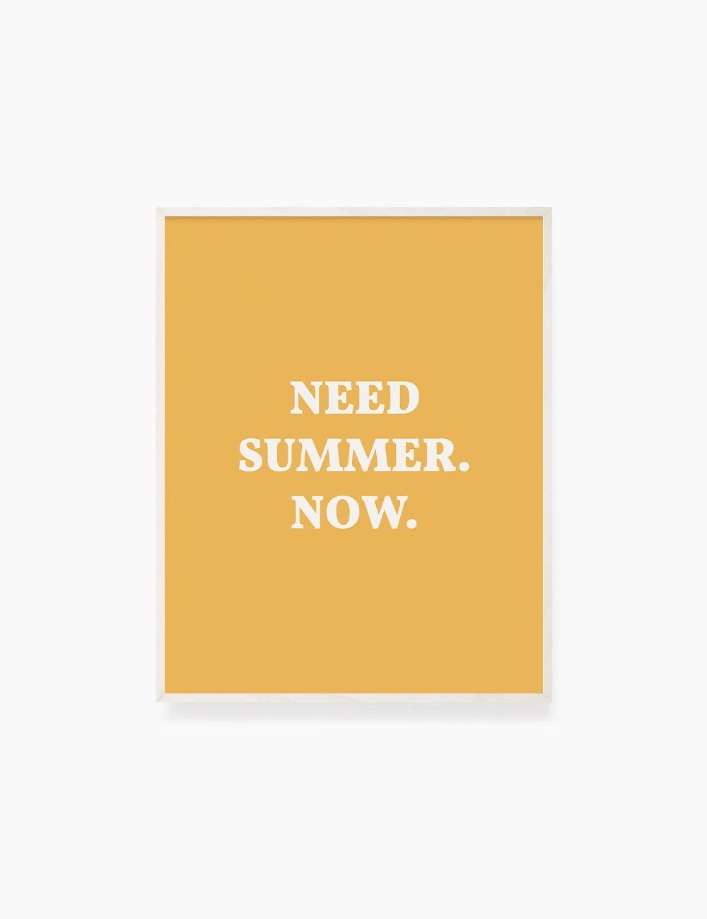 NEED SUMMER. NOW. Summer Quote. Yellow. Printable Wall Art Quote.