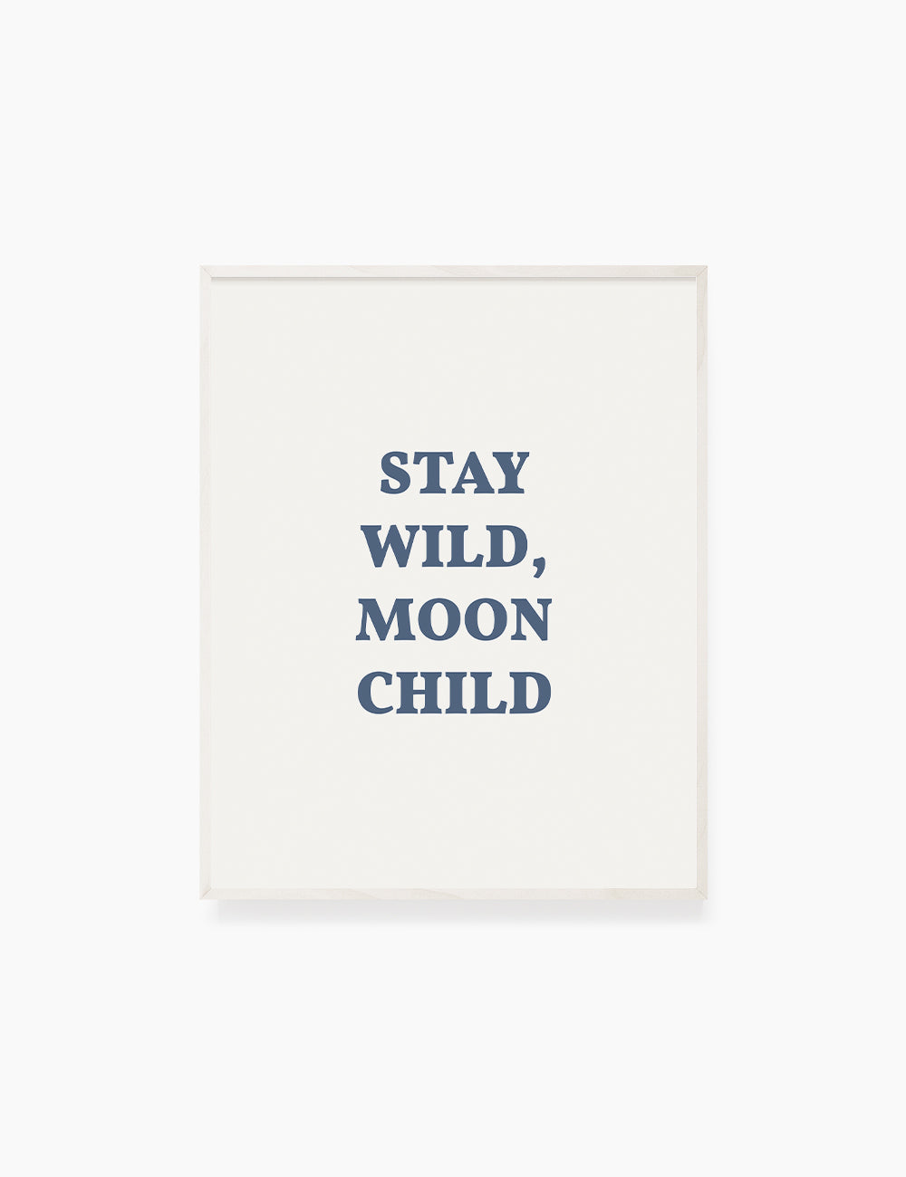 STAY WILD, MOON CHILD. Moonchild Quote. Blue. Printable Wall Art Quote. - PAPER MOON Art & Design