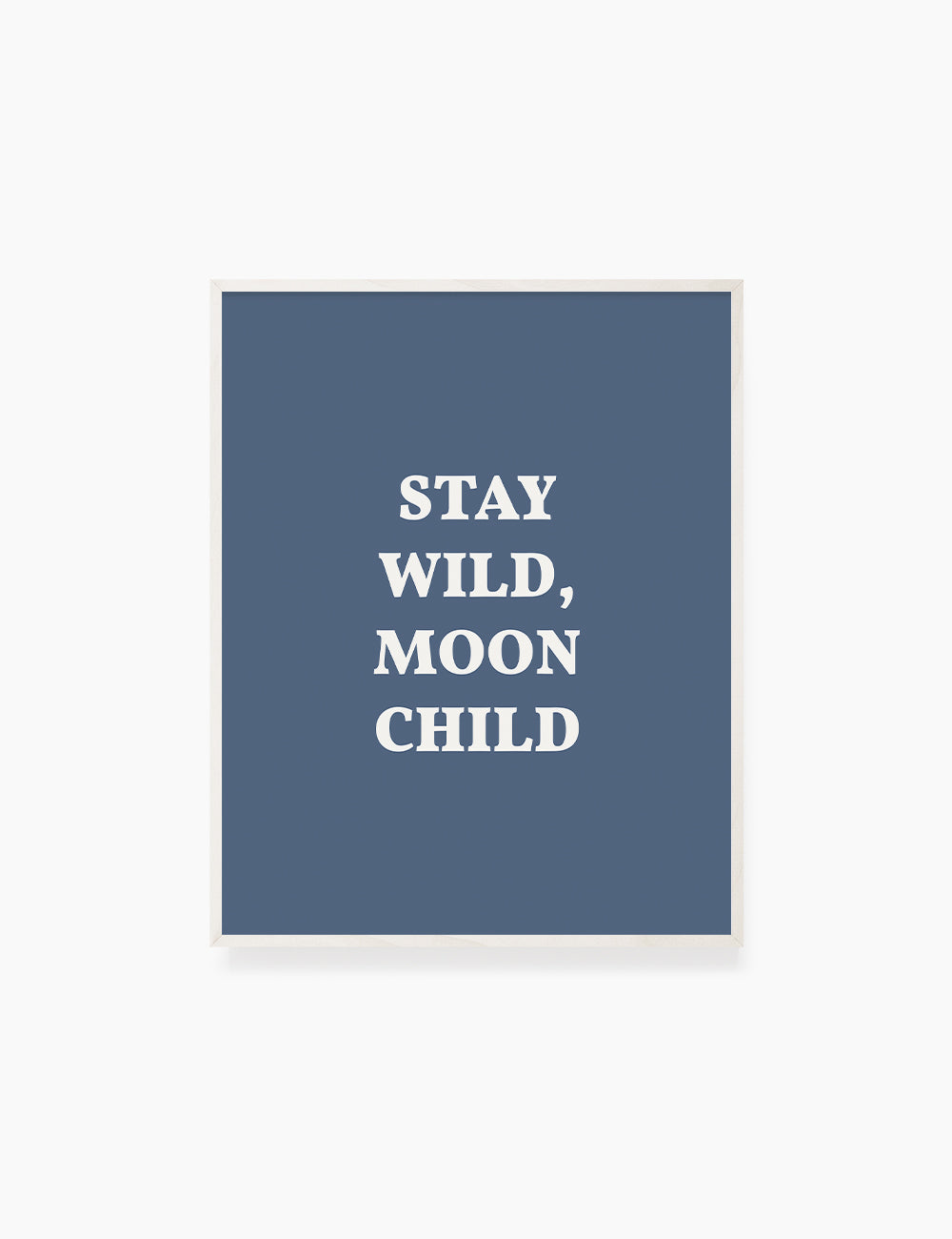 STAY, WILD, MOON CHILD. Moonchild Quote. Blue. Printable Wall Art Quote. - PAPER MOON Art & Design