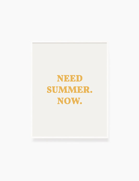 NEED SUMMER. NOW. Summer Quote. Yellow. Printable Wall Art Quote. - PAPER MOON Art & Design