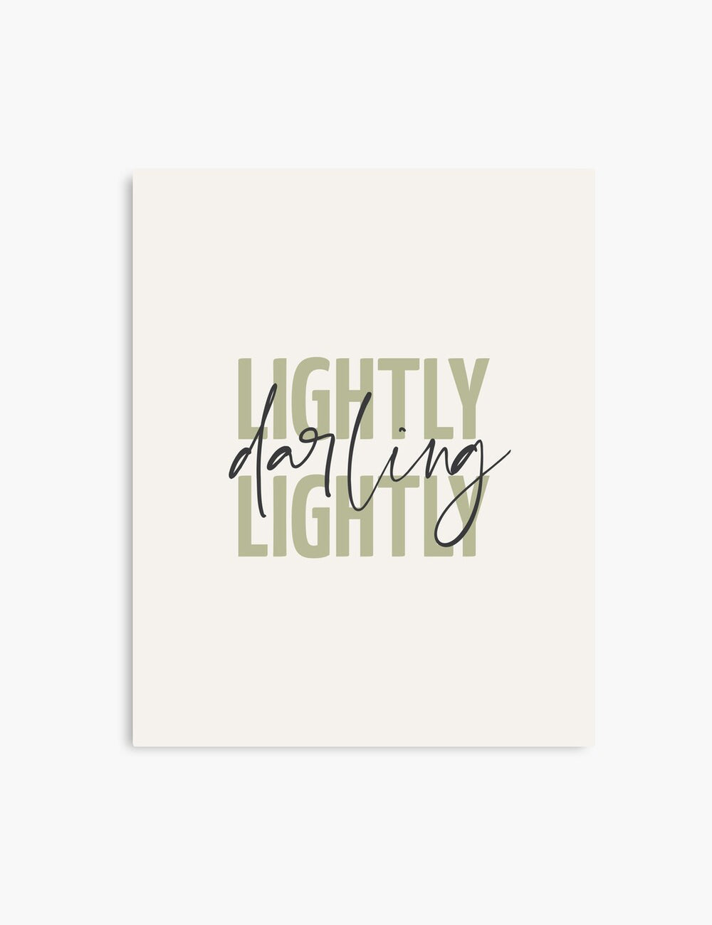 LIGHTLY, DARLING, LIGHTLY. Green. Inspirational quote. Words to live by. Printable Wall Art Quote.  - PAPER MOON Art & Design