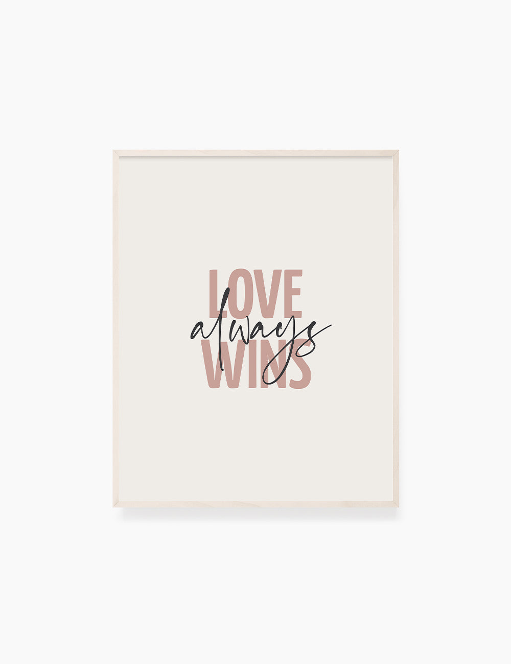 LOVE ALWAYS WINS. Blush. Rose. Pale Red. Love quote. Romantic words. Printable Wall Art Quote. - PAPER MOON Art & Design