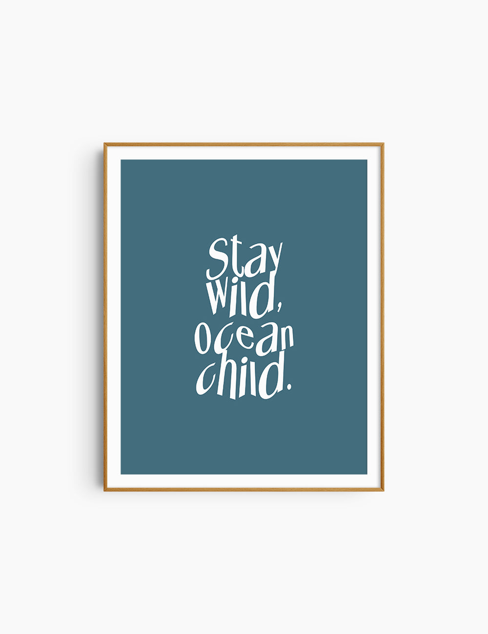 STAY WILD, OCEAN CHILD. Blue and White. Printable Wall Art Quote.