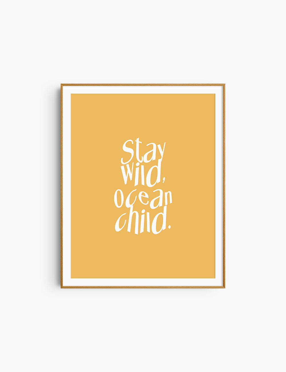 STAY WILD, OCEAN CHILD. Yellow and White. Printable Wall Art Quote.