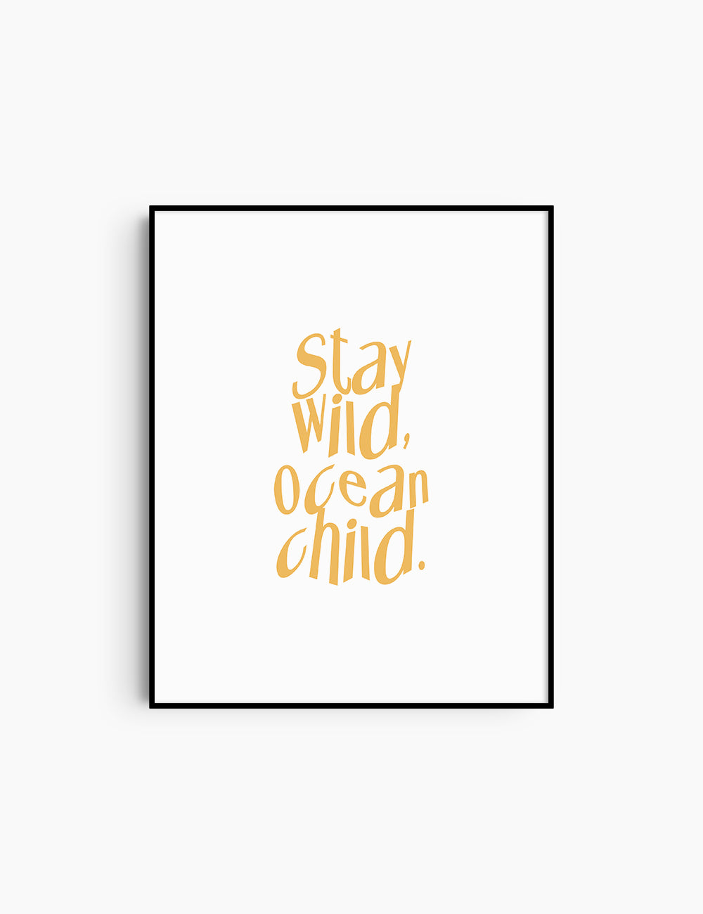 STAY WILD, OCEAN CHILD. Yellow and White. Printable Wall Art Quote.