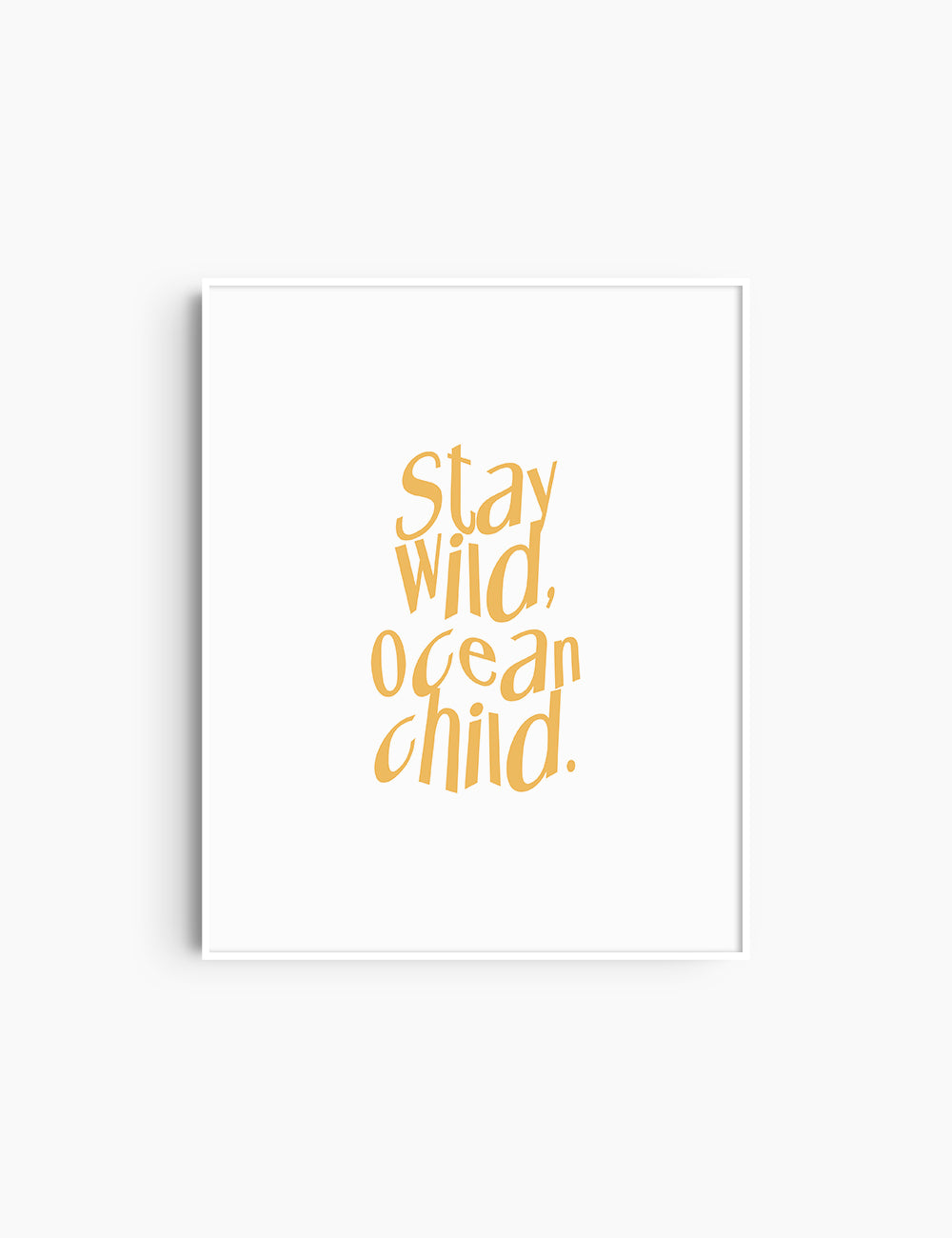 STAY WILD, OCEAN CHILD. Yellow and White. Printable Wall Art Quote.