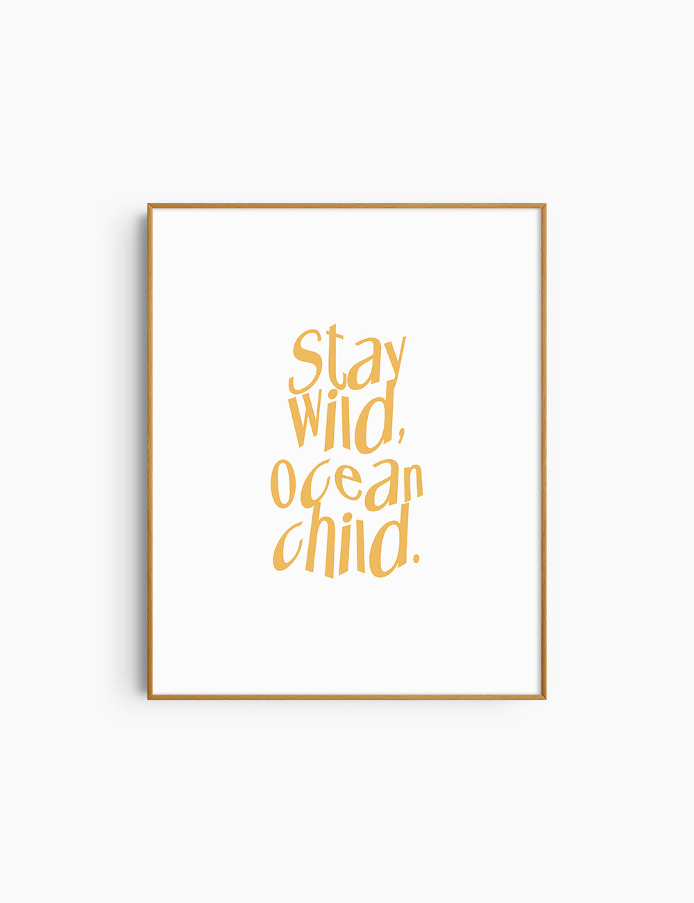 STAY WILD, OCEAN CHILD. Yellow and White. Printable Wall Art Quote.