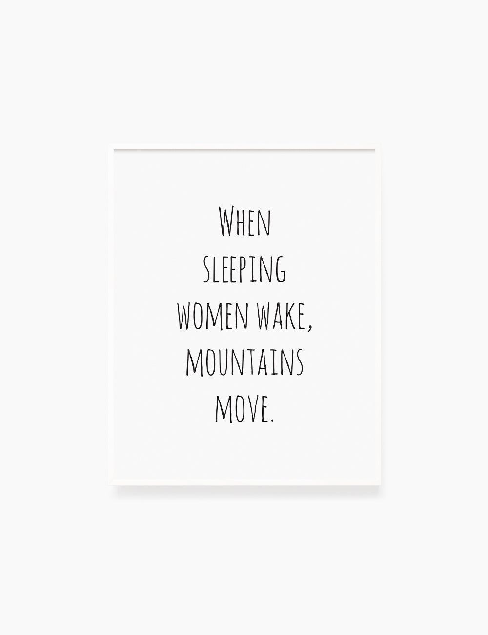 Printable Wall Art Quote: WHEN SLEEPING WOMEN WAKE, MOUNTAINS MOVE. Printable Poster. Inspirational Quote. Motivational Quote. WA004 - Paper Moon Art & Design