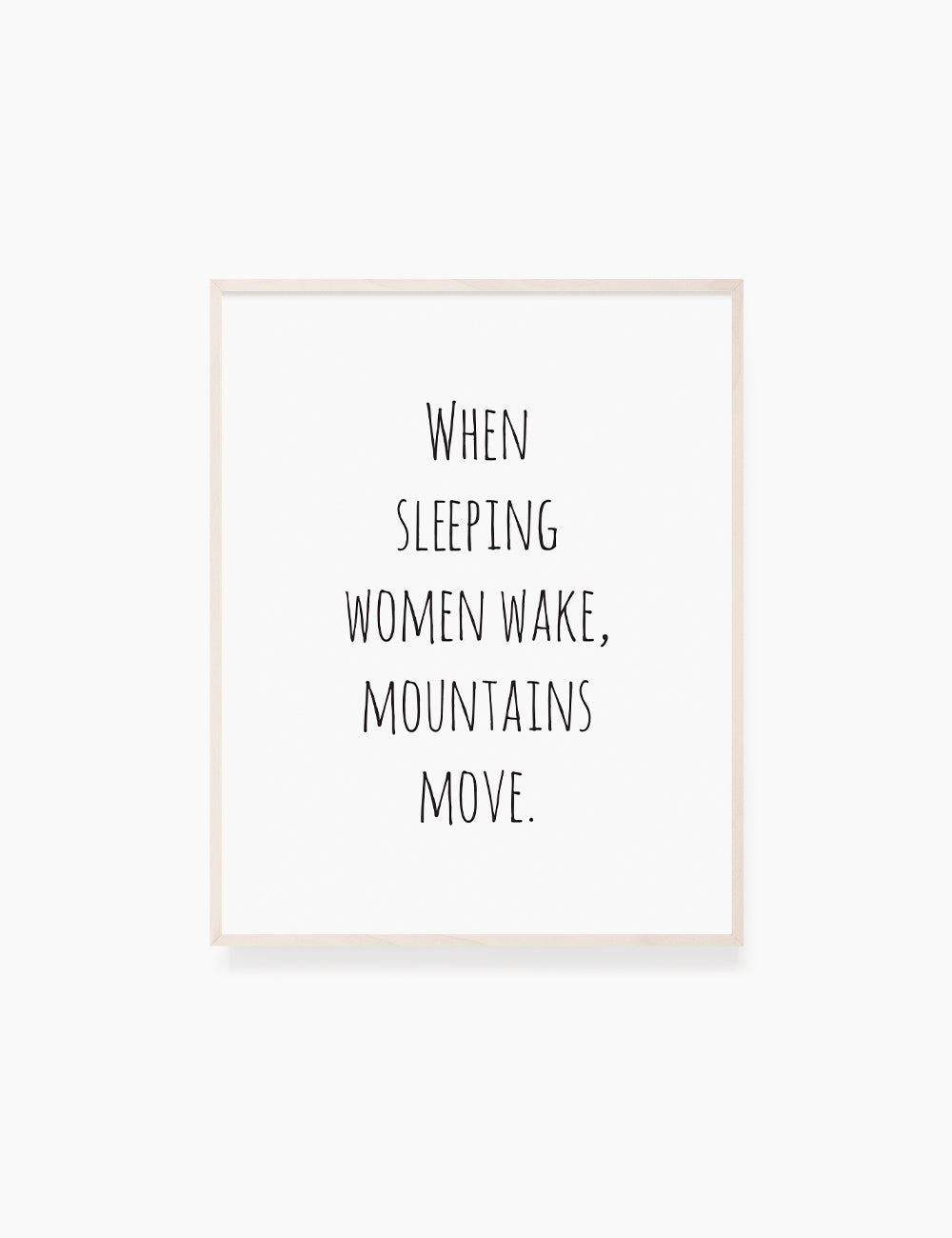 Printable Wall Art Quote: WHEN SLEEPING WOMEN WAKE, MOUNTAINS MOVE. Printable Poster. Inspirational Quote. Motivational Quote. WA004 - Paper Moon Art & Design