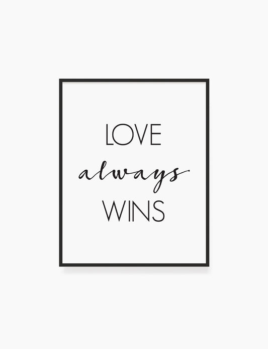 Printable Wall Art Quote: LOVE ALWAYS WINS Printable Poster. WA027 - Paper Moon Art & Design