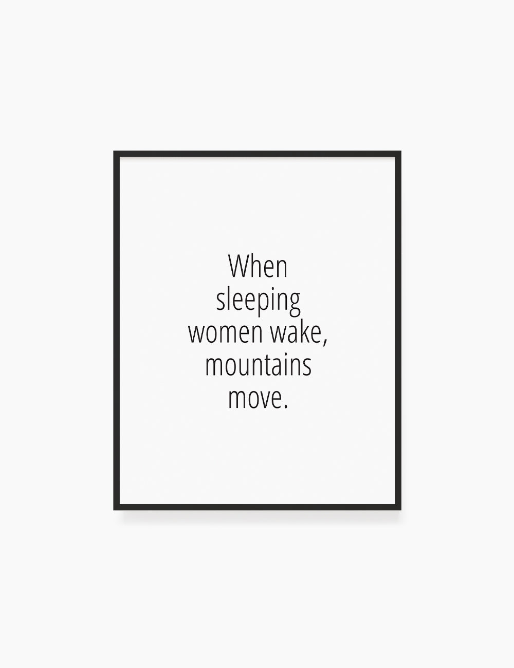 Printable Wall Art Quote: WHEN SLEEPING WOMEN WAKE, MOUNTAINS MOVE. Chinese Proverb. Printable Poster. WA034 - Paper Moon Art & Design