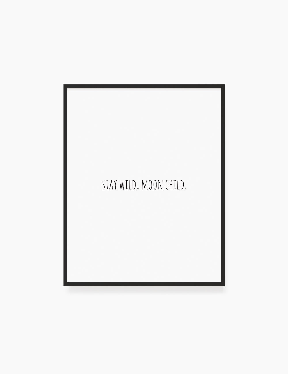 Printable Wall Art Quote: STAY WILD, MOON CHILD. Printable Poster. Boho Quote. Astrology Quote. WA039 - Paper Moon Art & Design