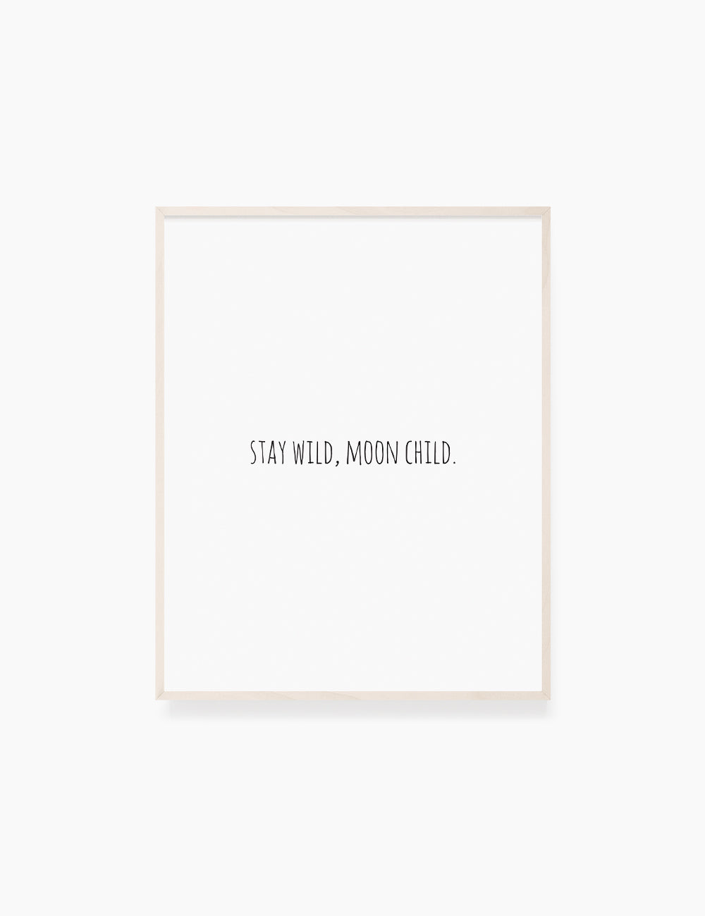 Printable Wall Art Quote: STAY WILD, MOON CHILD. Printable Poster. Boho Quote. Astrology Quote. WA039 - Paper Moon Art & Design