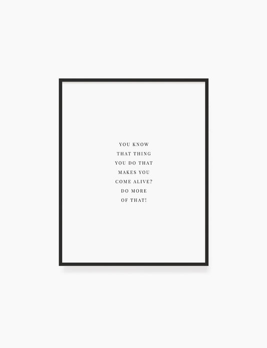 Printable Wall Art Quote: DO WHAT MAKES YOU COME ALIVE. Printable Poster. Inspirational Quote. Motivational Quote. WA042 - Paper Moon Art & Design