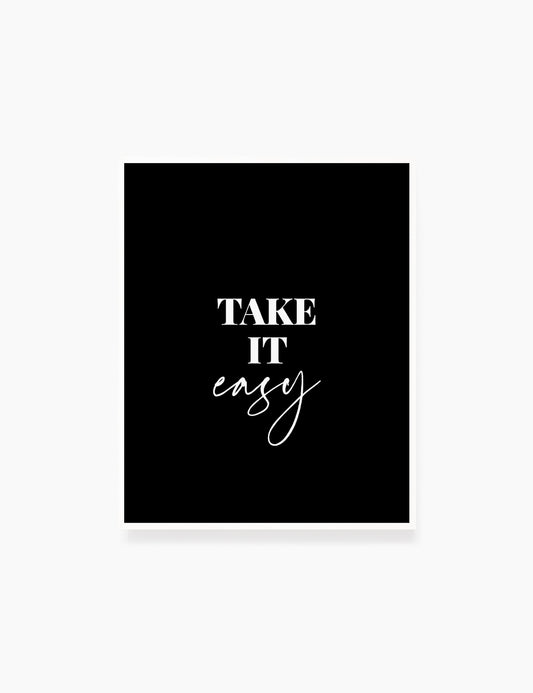 Printable Wall Art Quote: TAKE IT EASY. Printable Poster. Inspiring. Uplifting. WA044 - Paper Moon Art & Design