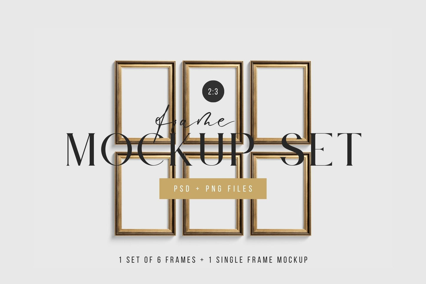 Metallic Frame Mockup Set of 6 Vertical Frames 2:3 | Vintage Gold Frame Mockup Set | PSD Template + Transparent PNG Files