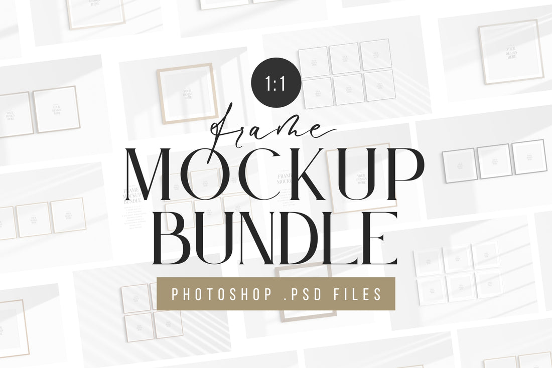 Frame Mockup Bundle 1:1 | Customizable Square Frame Mockups | PSD ...