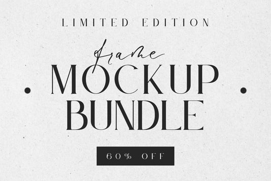 FRAME MOCKUP BUNDLE | Limited Edition | 60%