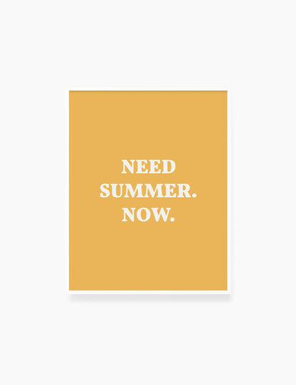 NEED SUMMER. NOW. Summer Quote. Yellow. Printable Wall Art Quote.