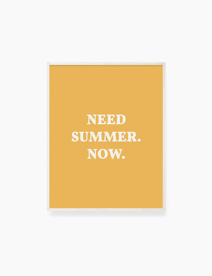 NEED SUMMER. NOW. Summer Quote. Yellow. Printable Wall Art Quote.
