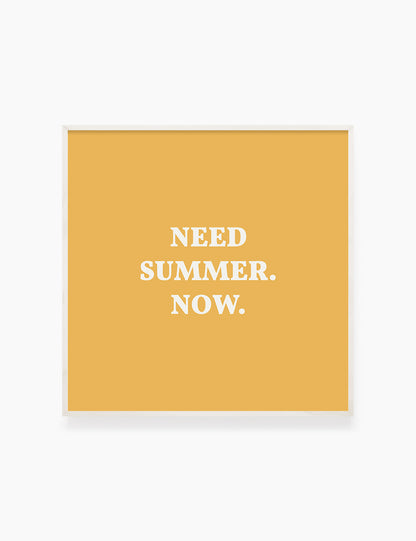 NEED SUMMER. NOW. Summer Quote. Yellow. Printable Wall Art Quote.