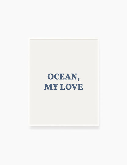 OCEAN, MY LOVE. Ocean Love Quote. Blue. Printable Wall Art Quote. - PAPER MOON Art & Design