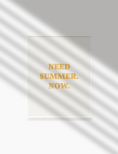 NEED SUMMER. NOW. Summer Quote. Yellow. Printable Wall Art Quote. - PAPER MOON Art & Design