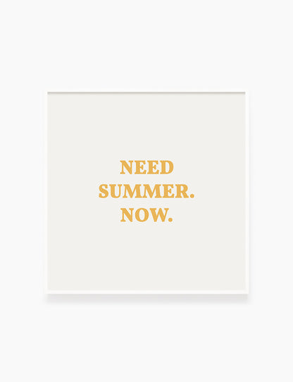 NEED SUMMER. NOW. Summer Quote. Yellow. Printable Wall Art Quote. - PAPER MOON Art & Design