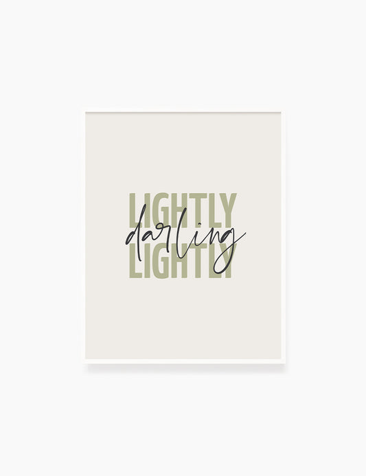 LIGHTLY, DARLING, LIGHTLY. Green. Inspirational quote. Words to live by. Printable Wall Art Quote.  - PAPER MOON Art & Design