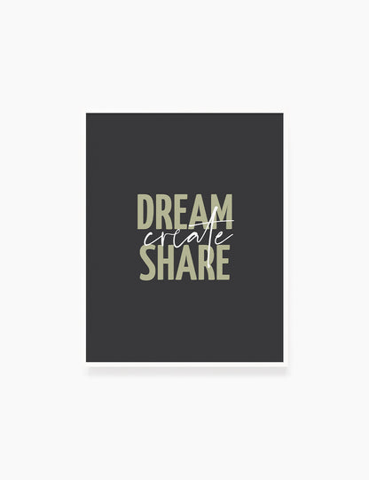 DREAM. CREATE. SHARE. Printable Wall Art Quote. Green. Dark Grey. Black.  - PAPER MOON Art & Design