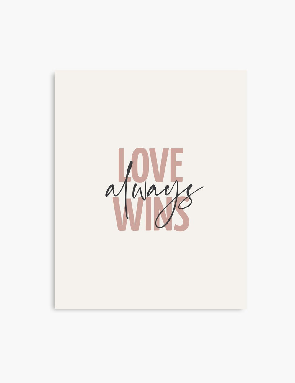 LOVE ALWAYS WINS. Blush. Rose. Pale Red. Love quote. Romantic words. Printable Wall Art Quote. - PAPER MOON Art & Design