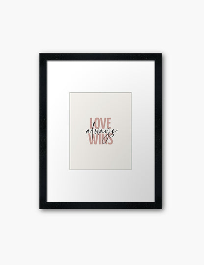 LOVE ALWAYS WINS. Blush. Rose. Pale Red. Love quote. Romantic words. Printable Wall Art Quote. - PAPER MOON Art & Design