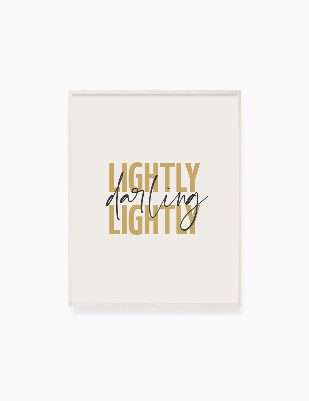 LIGHTLY, DARLING, LIGHTLY. Yellow Gold. Inspirational quote. Words to live by. Printable Wall Art Quote. - PAPER MOON Art & Design