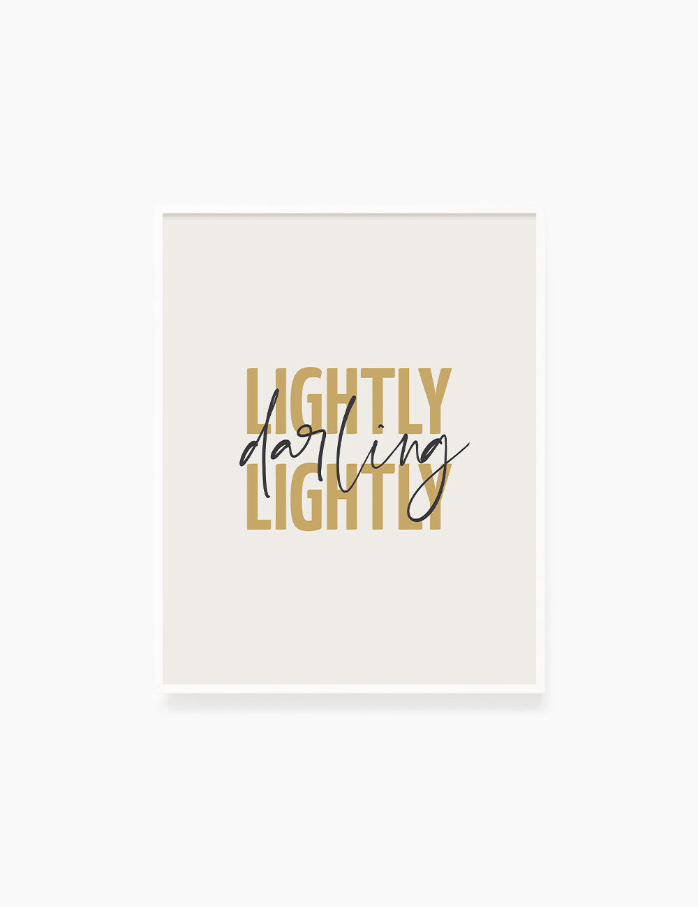 LIGHTLY, DARLING, LIGHTLY. Yellow Gold. Inspirational quote. Words to live by. Printable Wall Art Quote. - PAPER MOON Art & Design