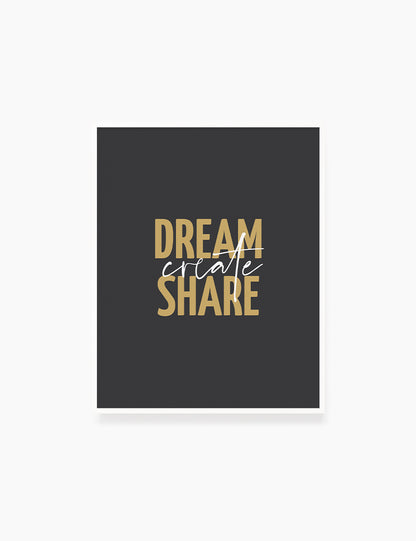 DREAM. CREATE. SHARE. Yellow Gold. Dark Grey. Black. Printable Wall Art Quote. - PAPER MOON Art & Design
