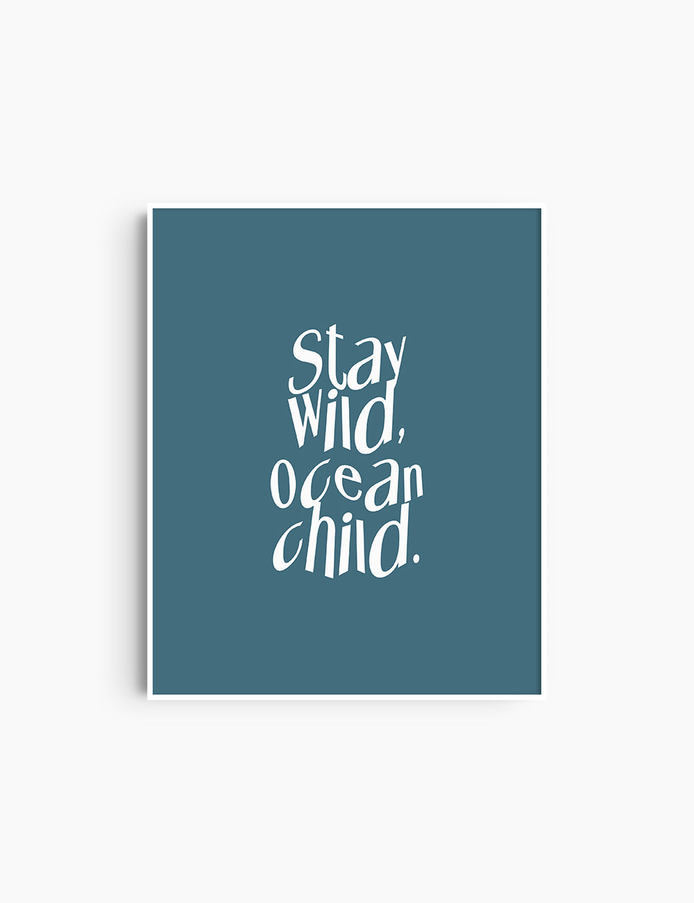 STAY WILD, OCEAN CHILD. Blue and White. Printable Wall Art Quote.
