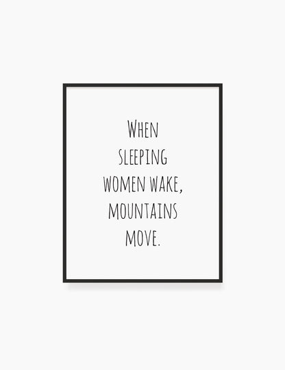 Printable Wall Art Quote: WHEN SLEEPING WOMEN WAKE, MOUNTAINS MOVE. Printable Poster. Inspirational Quote. Motivational Quote. WA004 - Paper Moon Art & Design