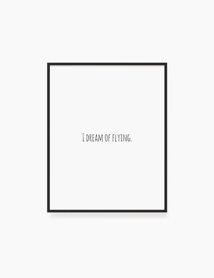 Printable Wall Art Quote: I DREAM OF FLYING. Printable Poster. Inspirational Quote. Motivational Quote. WA010 - Paper Moon Art & Design
