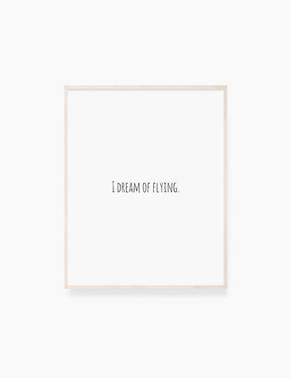 Printable Wall Art Quote: I DREAM OF FLYING. Printable Poster. Inspirational Quote. Motivational Quote. WA010 - Paper Moon Art & Design