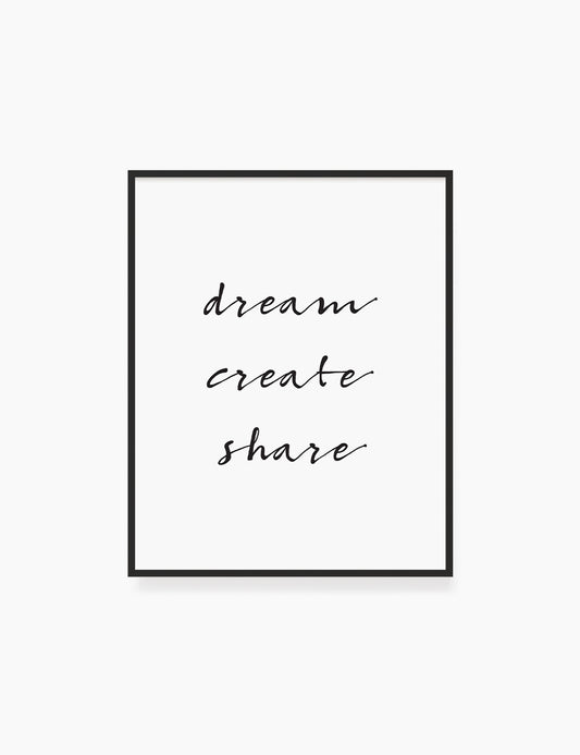 Printable Wall Art Quote: DREAM. CREATE. SHARE. Printable Poster. Inspirational Quote. Motivational Quote. WA014 - Paper Moon Art & Design