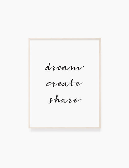 Printable Wall Art Quote: DREAM. CREATE. SHARE. Printable Poster. Inspirational Quote. Motivational Quote. WA014 - Paper Moon Art & Design