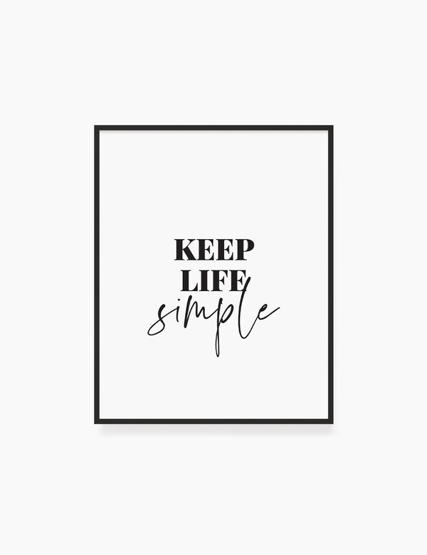 Printable Wall Art Quote: KEEP LIFE SIMPLE. – PAPER MOON Art & Design