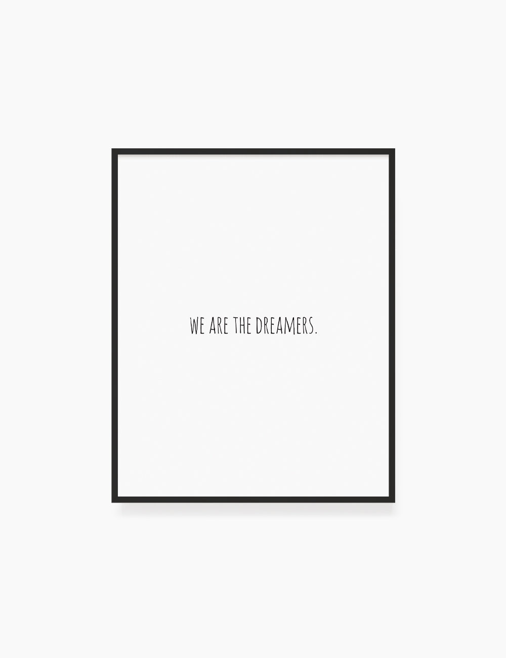 Printable Wall Art Quote: WE ARE THE DREAMERS. Printable Poster. Inspirational Quote. Motivational Quote. WA020 - Paper Moon Art & Design