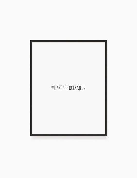 Printable Wall Art Quote: WE ARE THE DREAMERS. Printable Poster. Inspirational Quote. Motivational Quote. WA020 - Paper Moon Art & Design