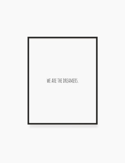 Printable Wall Art Quote: WE ARE THE DREAMERS. Printable Poster. Inspirational Quote. Motivational Quote. WA020 - Paper Moon Art & Design