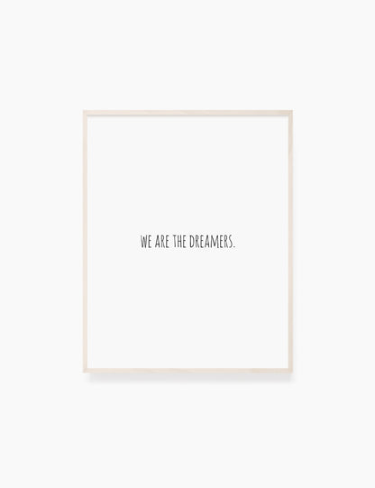 Printable Wall Art Quote: WE ARE THE DREAMERS. Printable Poster. Inspirational Quote. Motivational Quote. WA020 - Paper Moon Art & Design