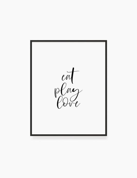 Printable Wall Art Quote: EAT. PLAY. LOVE. Printable Poster. Inspirational Quote. Motivational Quote. WA024 - Paper Moon Art & Design